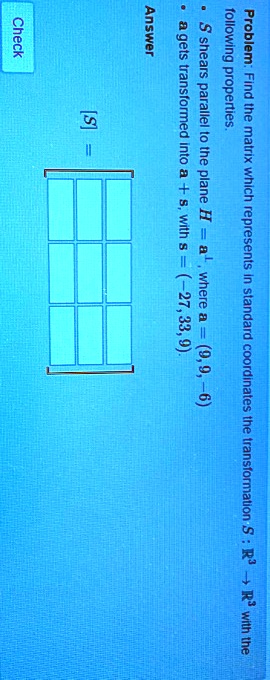 answer problem u following properties find the inte malrix plane which with represents here33 plepueis 99 coordinates 3 transiornalion 2 2 with the check 02655