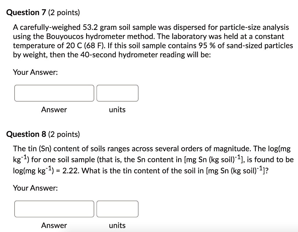 SOLVED Question 7 (2 points) A carefullyweighed 53.2 gram soil sample