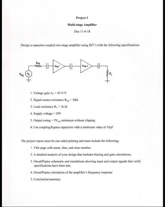 SOLVED: Project 1 Multi-stage Amplifier Due 11-6-18 Design a capacitor ...
