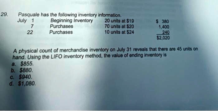 SOLVED: 29. Pasquale Has The Following Inventory Information: July 1 ...