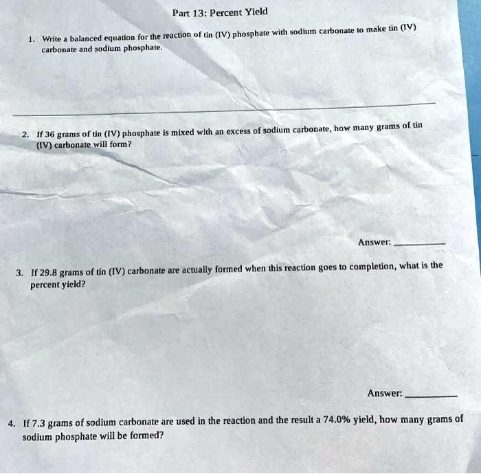 SOLVED Part 13 Percent Yield with sodium carbonate to make tin (IV