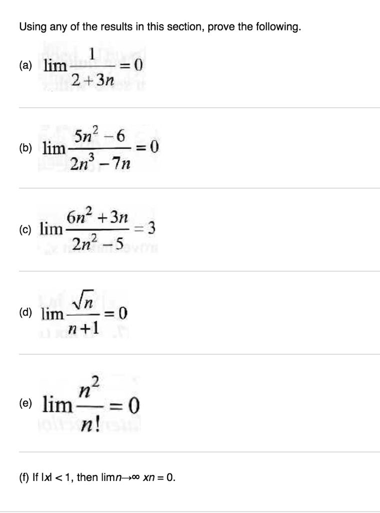 Solved Using Any Of The Results In This Section Prove The Following A Lim 0 2 3n Sn 2 6 B Lim 0 3 Zn Tn 6n 2 3n C Lim 3 2n2