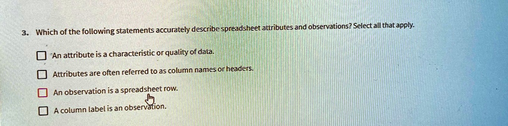 3. Which of the following statements accurately describe spreadsheet ...