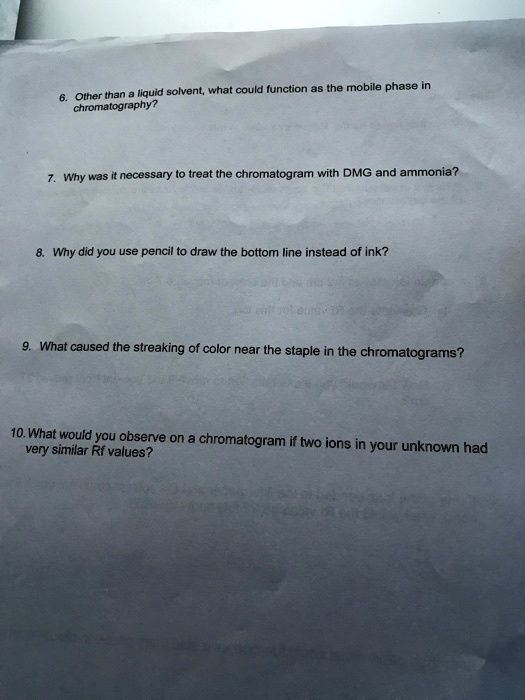 SOLVED chromatography? 7. Why was it necessary to treat the