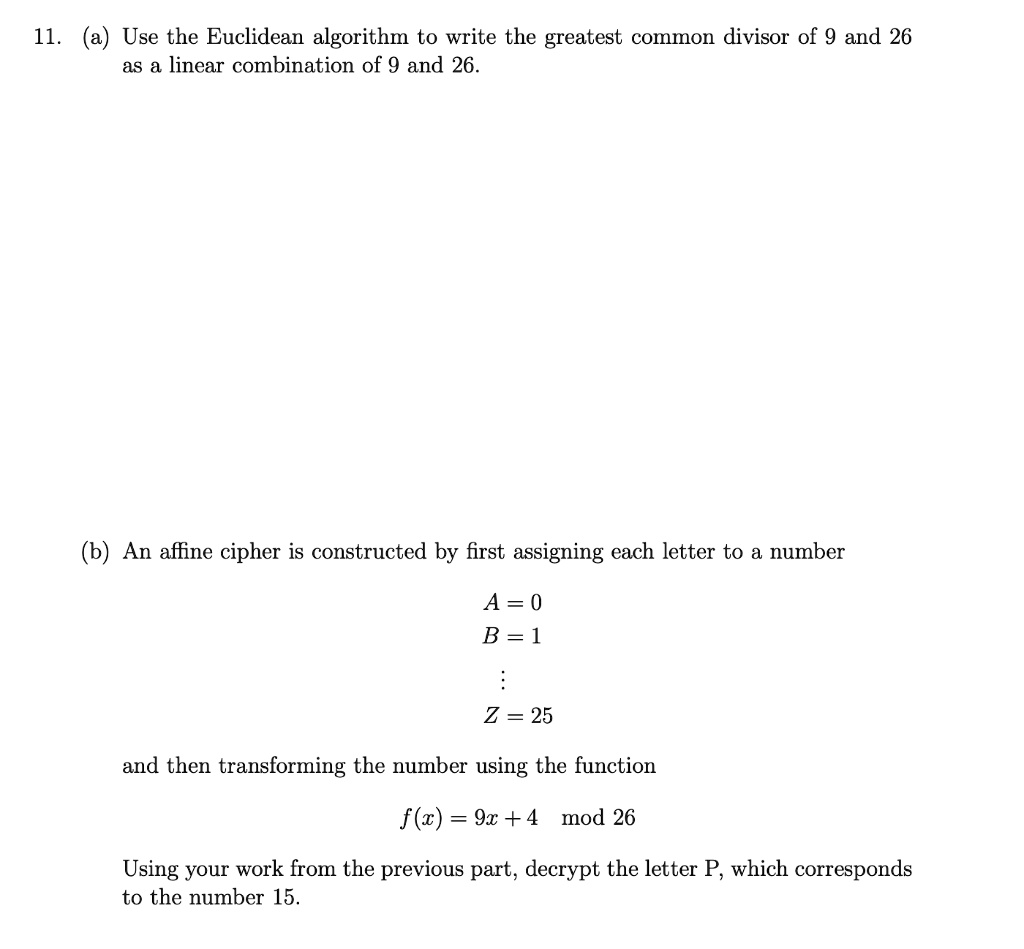 11. (a) Use the Euclidean algorithm to write the greatest common ...
