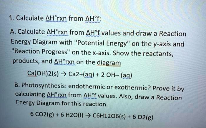 SOLVED: Calculate Î”Hrxn from Î”Hf: A. Calculate Î”Hrxn from Î”Hf ...