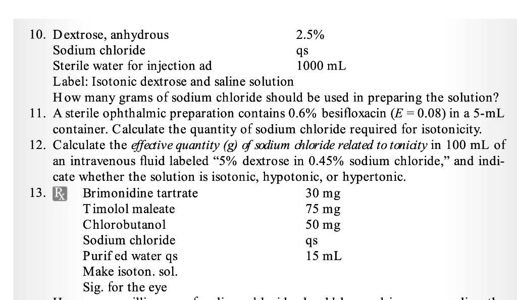 SOLVED 10. Dextrose, anhydrous 2.5 Sodium chloride qs Sterile water