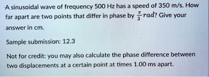 SOLVED: A sinusoidal wave of frequency 500 Hz has a speed of 350 m/s ...