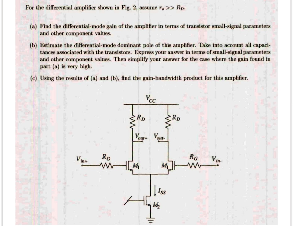 SOLVED For the differential amplifier shown in Fig.2,assume ro>>Rp a