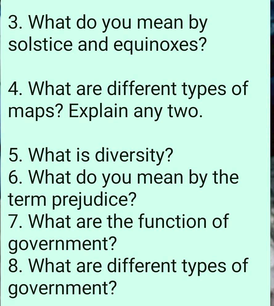SOLVED: 'please answer my questionsno useless answer otherwiseanswer will  reportRígHt ÀñSwÉr =Brilliant 3. What do you mean by solstice and  equinoxes? 4. What are different types of maps? Explain any two. 5.