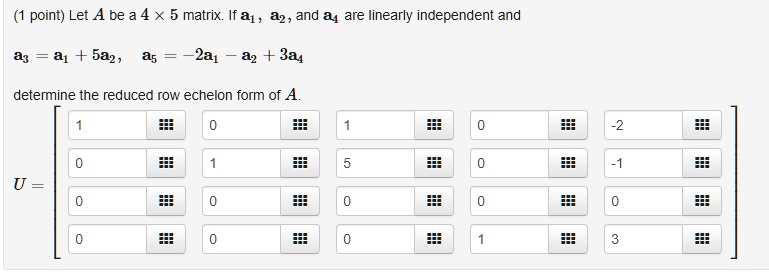 SOLVED: Let A be a 4 x 5 matrix. If a1, a2, and a4 are linearly ...
