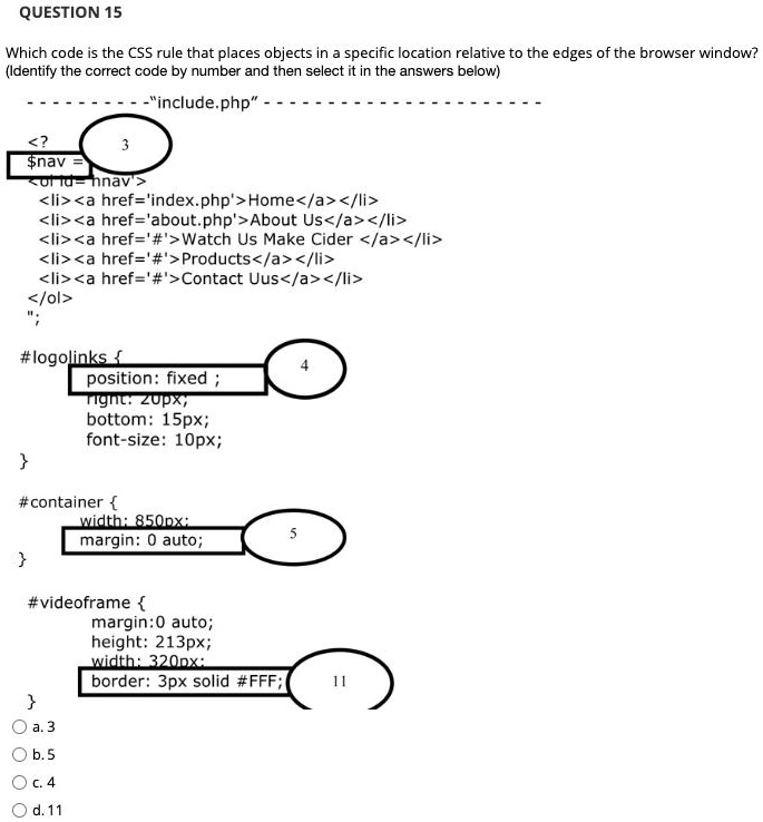 SOLVED: QUESTION 15 Which code is the CSS rule that places objects in a ...