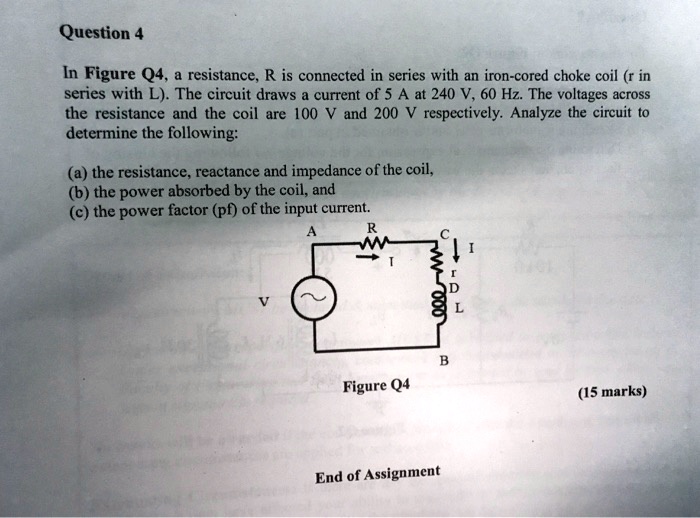 In Figure Q4, a resistance, R, is connected in series with an iron