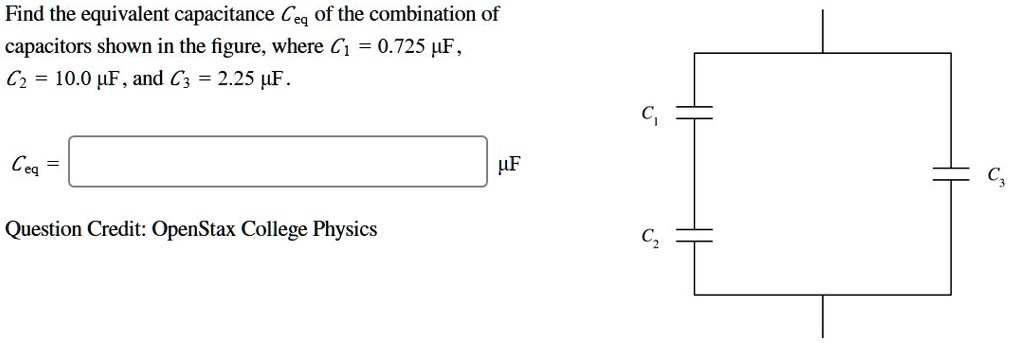 SOLVED: Find the equivalent capacitance Ceq of the combination of ...