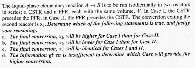 SOLVED: CSTR/PFR Conversions The liquid-phase elementary reaction A - B ...