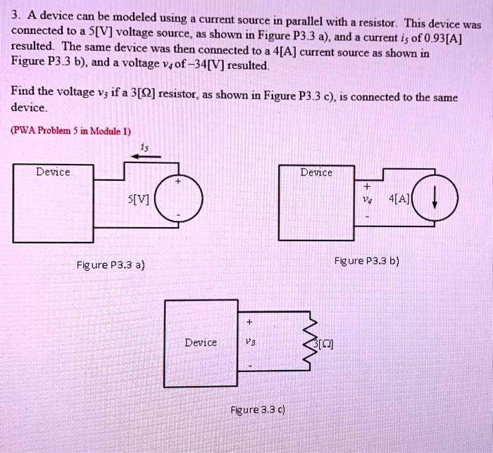 SOLVED: A device can be modeled using a current source in parallel with ...