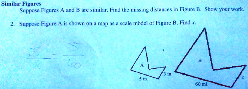 SOLVED: Similar Figures Suppose Figures A And B Are Similar: Find The ...