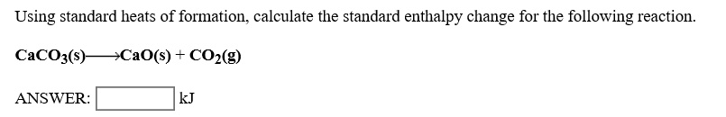 SOLVED: Using standard heats of formation; calculate the standard ...