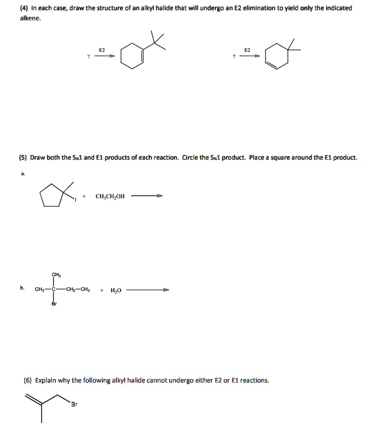 SOLVED: (4) In each case, draw the structure of an alkyl halide that ...