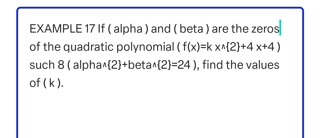 SOLVED: EXAMPLE 17 If ( alpha ) and ( beta ) are the zeros of the ...