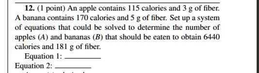 SOLVED: 12. (1 Point) An Apple Contains 1S Calories And 3 G Of Fiber A ...