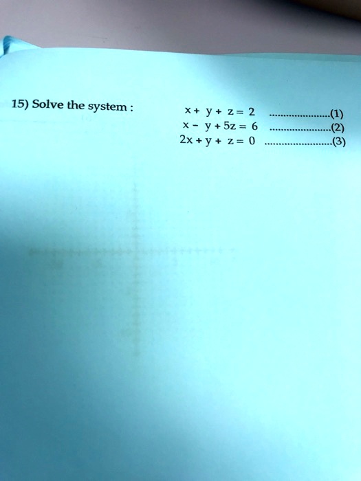 15 Solve The Systemx Y Z 2 X Y Sz 6 2x Y Itprospt