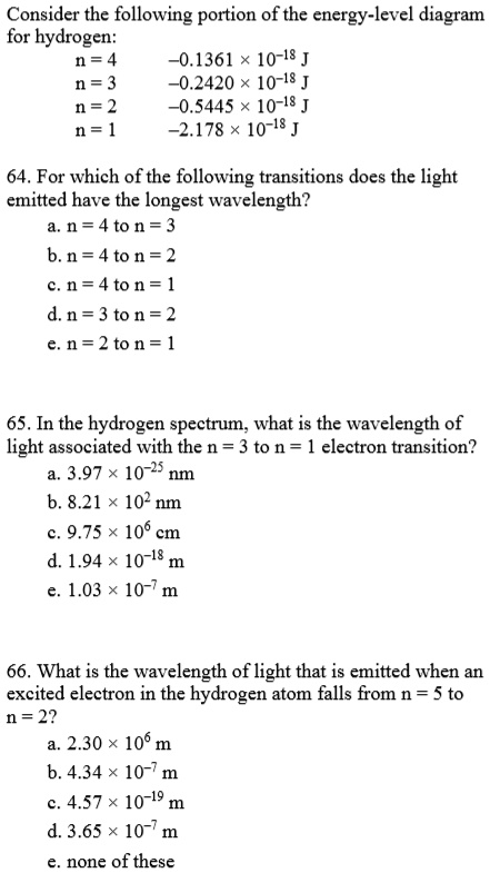 Solved Consider The Following Portion Of The Energy Level Diagram For Hydrogen 0 1361 X 10 18 J N 0 24 10 18 N 2 0 5445 X 10 18 N 72 178