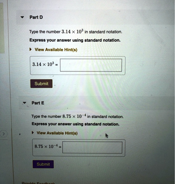 SOLVED: Part D Type the number  X 103 in standard notation. Express  your answer using standard notation View Available Hint(s)  X 103  Submit Part E Type the number  X