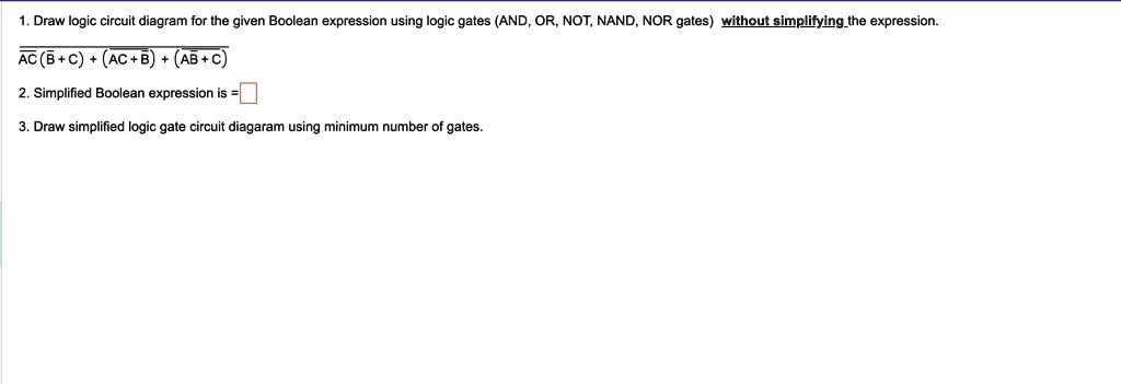 1. Draw logic circuit diagram for the given Boolean expression using ...