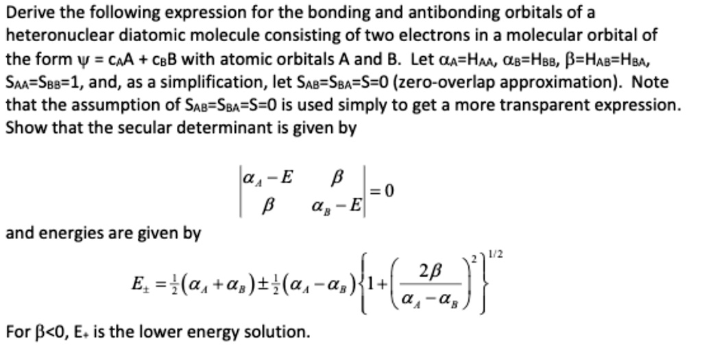 SOLVED Derive the following expression for the bonding and antibonding