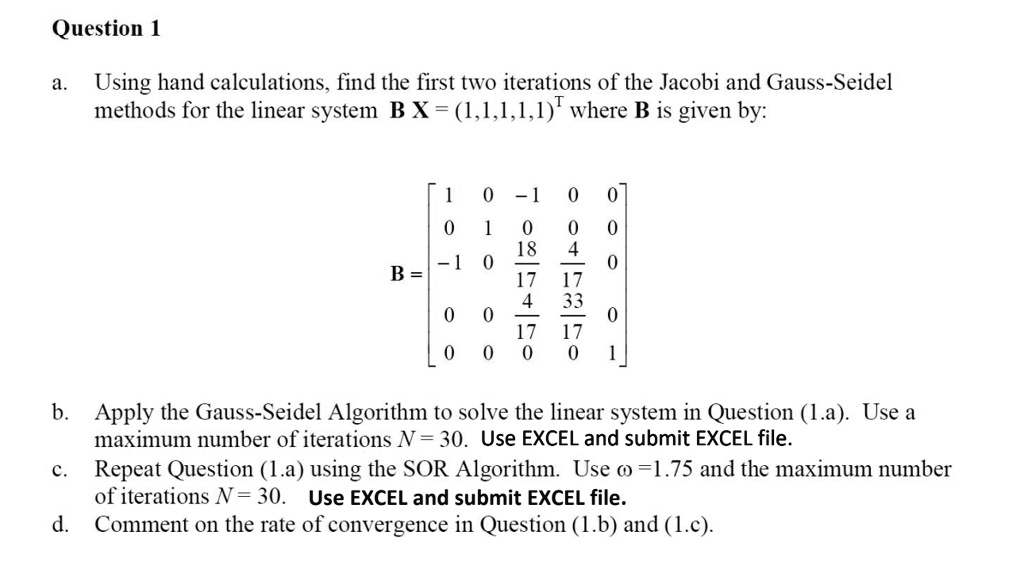 SOLVED: Using Hand Calculations, Find The First Two Iterations Of The ...