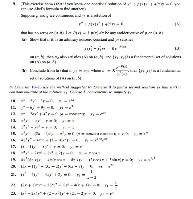 Solved This Exercise Shows That If You Know One Nontrivial Solution Of Y P R Y Q R Y 0 You Can Use Abel Formula To Find Another Suppose Continuous And J Is