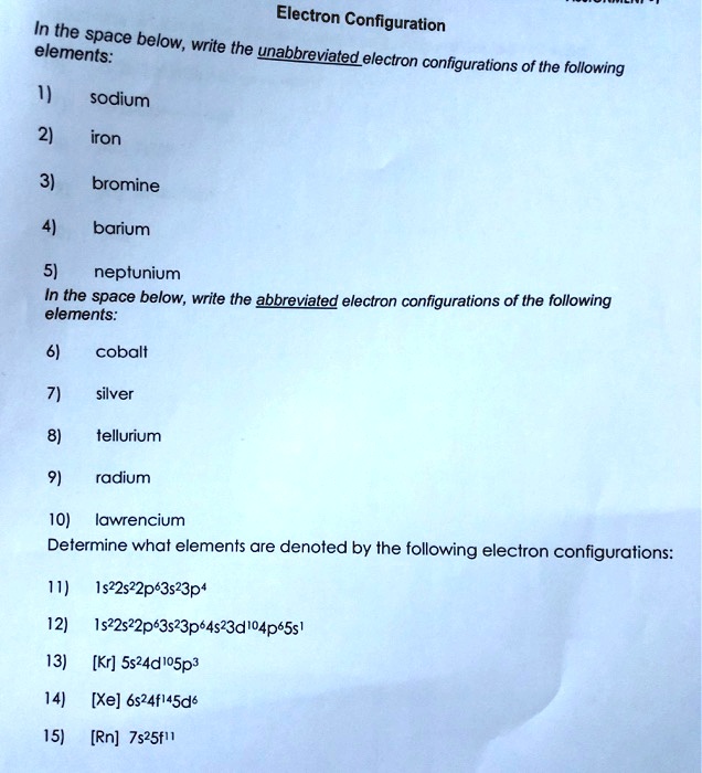 SOLVED Electron In the Configuration space below, elements write the unabbreviated electron
