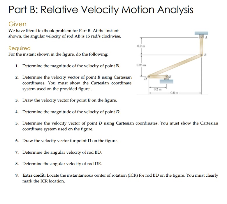 SOLVED: Part B: Relative Velocity Motion Analysis Given We have literal ...