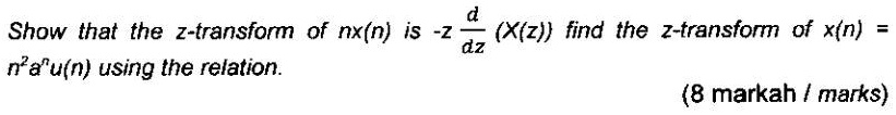 Solved Show That The Z Transform Of Nx N Is N Z 1 2 Using The Relation X Z Zx N âˆ‘[x