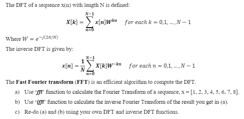 Solved Please Complete In Matlab The Dft Of A Sequence X N With Length N Is Defined As X[k