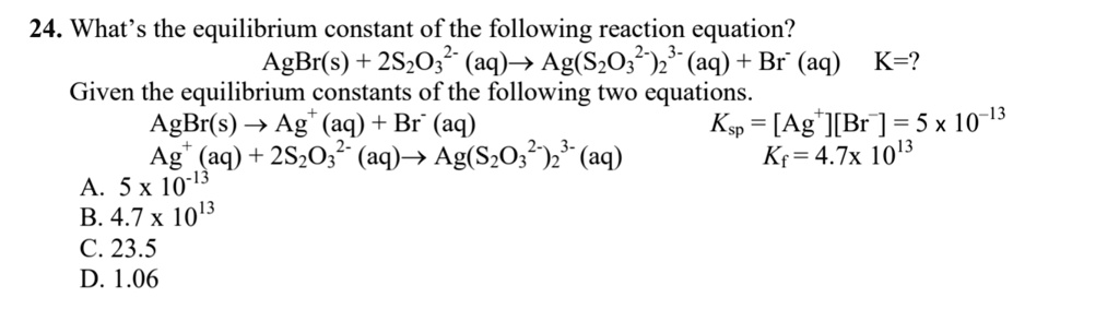 SOLVED: What's the equilibrium constant of the following reaction ...