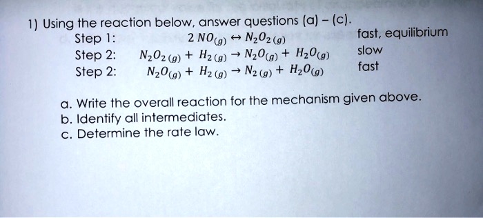 SOLVED: Using the reaction below, answer questions (a) and (c): Step 1 ...