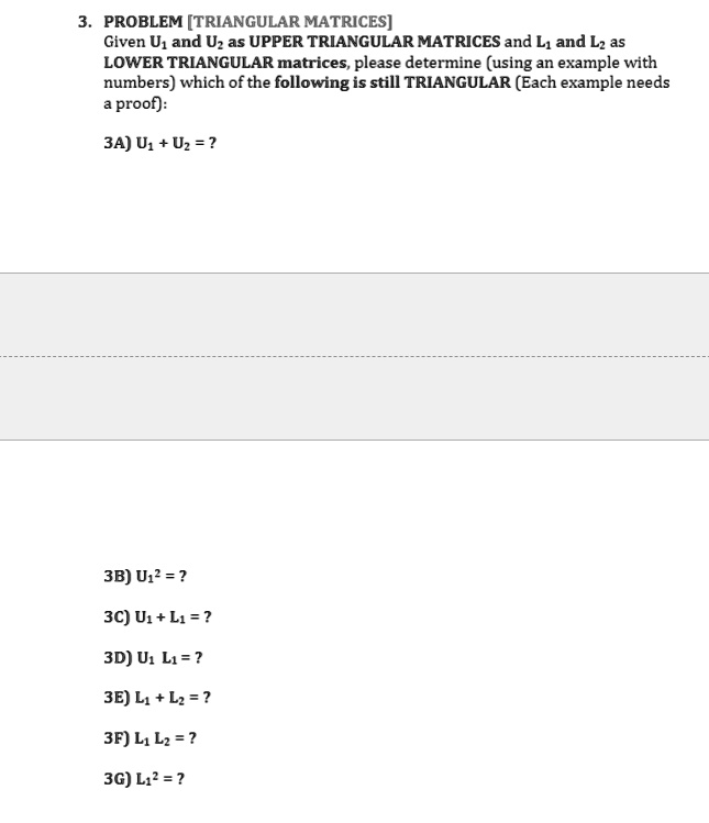 SOLVED: 3. PROBLEM [TRIANGULAR MATRICES] Given U and U' as UPPER ...