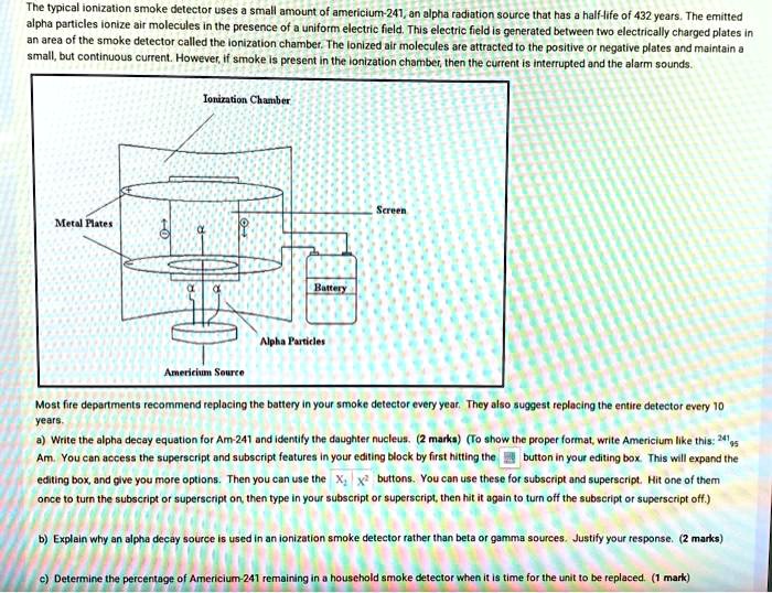 SOLVED: The typical ionization smoke detector uses a small amount of