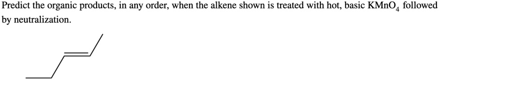 Predict The Organic Products In Any Order [GET ANSWER] predict the organic products in any order when the alkene