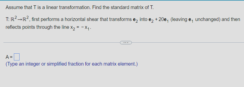 Assume that T is a linear transformation. Find the standard matrix of T ...