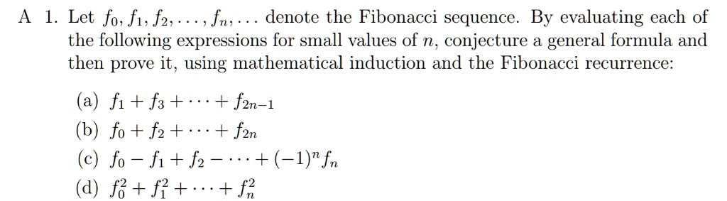 SOLVED: Let fo, f1, f2, fn denote the Fibonacci sequence. By evaluating ...