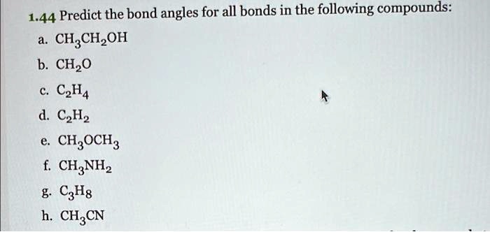 SOLVED 1.44 Predict the bond angles for all bonds in the