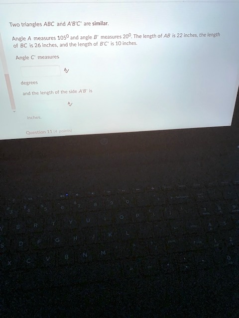 two triangl abc and abic arc similar mheasule 1050 and angle mcasures 200 the length of ab is 22 inches the lergth angie of bc 26 inches and the length 10 inches angle measures degrees and t 14354