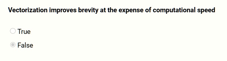vectorization improves brevity at the expense of computational speed true false 72013