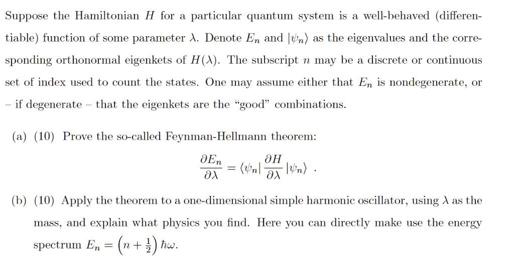 SOLVED: Suppose the Hamiltonian H for a particular quantum system is a ...