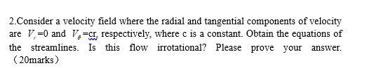 SOLVED: Consider a velocity field where the radial and tangential ...