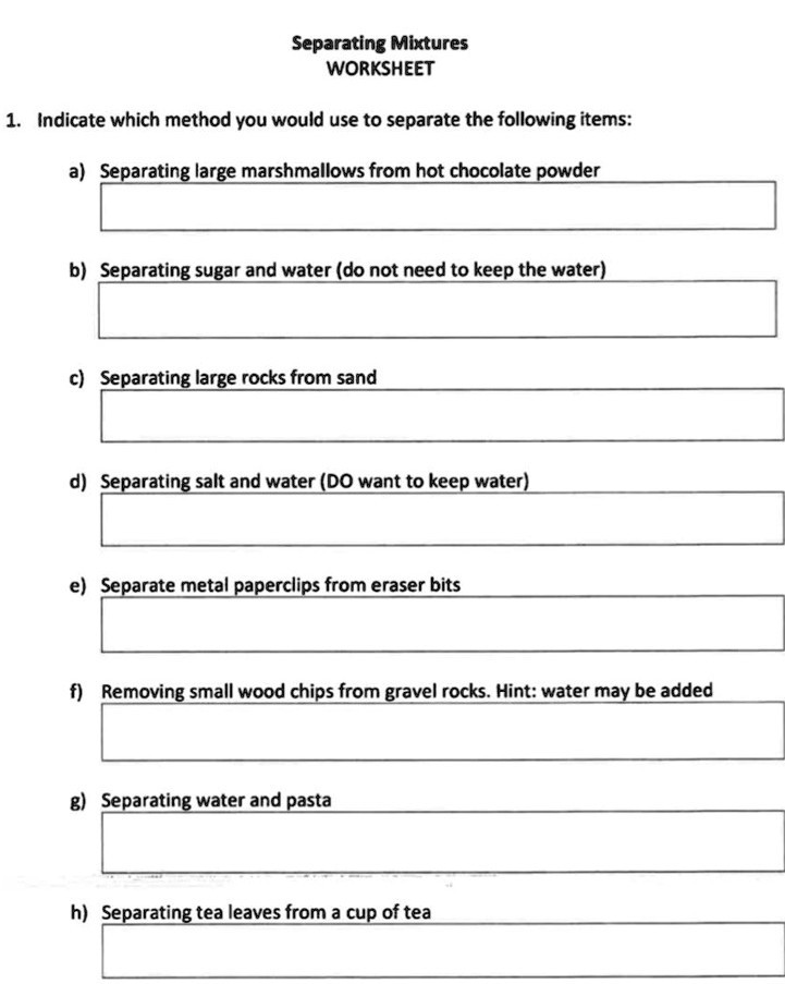 SOLVED: Separating Mixtures WORKSHEET 1. Indicate Which Method You ...