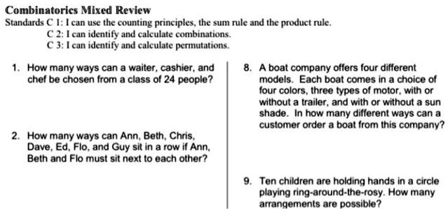 combinatorics mixed review standards i can use the counting principles the sum rule uld the product mule c 2 cun identily and culculate combinations c cun identily and calculate permutations 95766